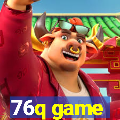 76q game